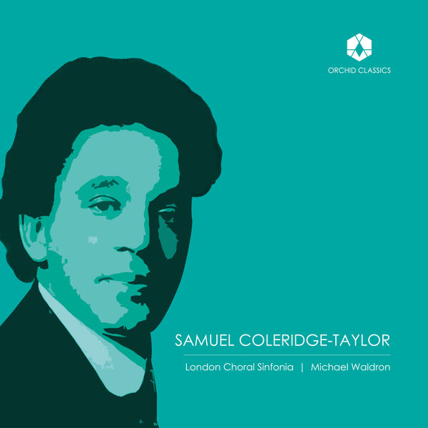 London Choral Sinfonia, Michael Waldron - Samuel Coleridge-Taylor (2023) [FLAC 24bit/192kHz]