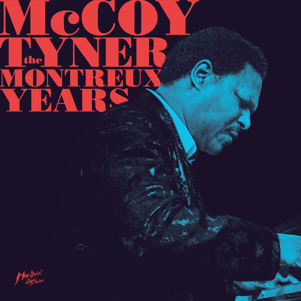 McCoy Tyner –  The Montreux Years (Live) (2023) [Official Digital Download 24bit/96kHz]