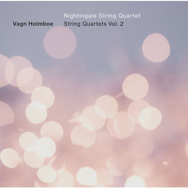 Nightingale String Quartet – Holmboe: String Quartets, Vol. 2 (2022) [FLAC 24bit/176,4kHz]