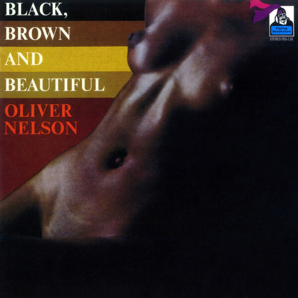 Oliver Nelson – Black, Brown And Beautiful (1970/2023) [FLAC 24bit/96kHz]