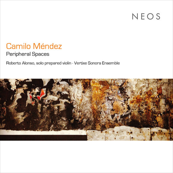 Roberto Alonso Trillo - Camilo Méndez: Peripheral Spaces (2023) [FLAC 24bit/96kHz] Download