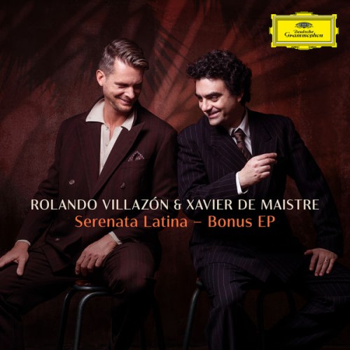 Rolando Villazón – Serenata Latina (Bonus EP Edition) (2020) [FLAC 24 bit, 96 kHz]