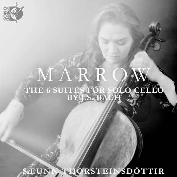 Saeunn Thorsteinsdottir - Marrow: The 6 Suites for Solo Cello by J.S. Bach (2023) [FLAC 24bit/192kHz] Download