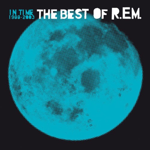 R.E.M. – In Time: The Best Of R.E.M. 1988-2003 (2003/2012) [FLAC 24 bit, 48 kHz]