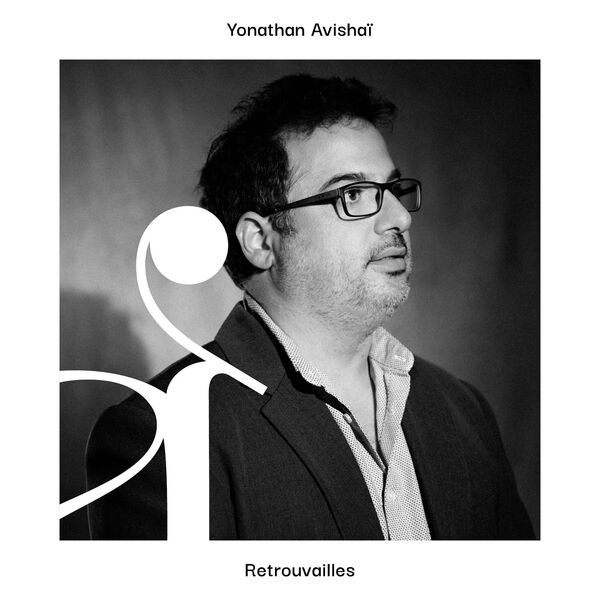 Yonathan Avishai - Retrouvailles (2023) [FLAC 24bit/88,2kHz] Download