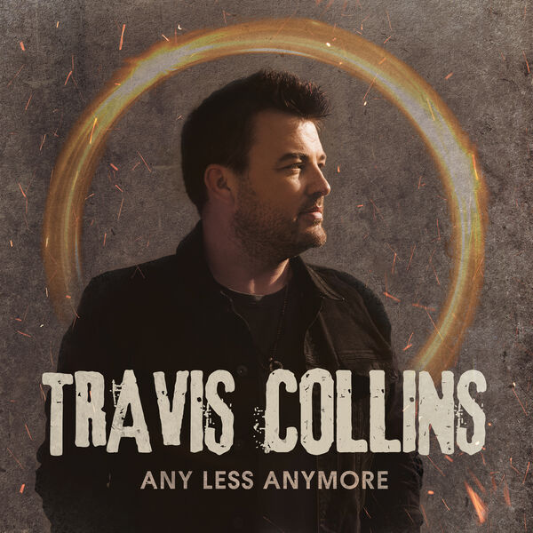 Travis Collins - Any Less Anymore (2023) [FLAC 24bit/44,1kHz] Download