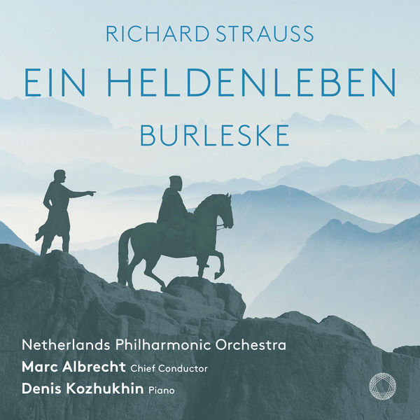 Netherlands Philharmonic Orchestra & Marc Albrecht – R. Strauss: Ein Heldenleben & Burleske (2018) [Official Digital Download 24bit/96kHz]