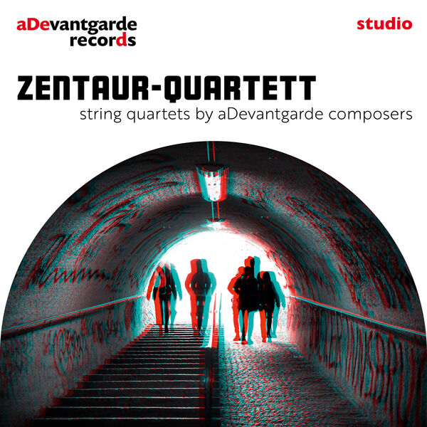 Zentaur-Quartett - String Quartets by aDevantgarde Composers (2023) [FLAC 24bit/96kHz] Download