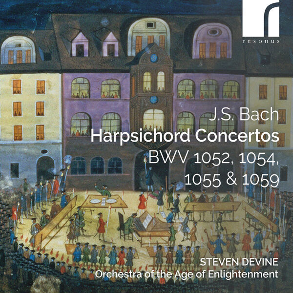 Steven Devine, Orchestra Of The Age Of Enlightenment - Bach: Harpsichord Concertos, BWV 1052, 1054, 1055 & 1059 (2023) [FLAC 24bit/192kHz]