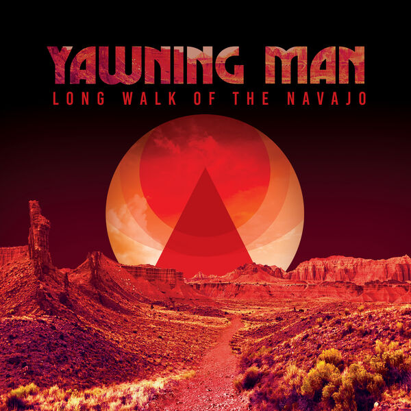 Yawning Man - Long Walk Of The Navajo (2023) [FLAC 24bit/96kHz] Download