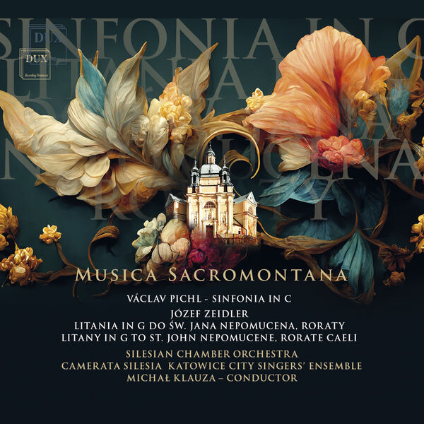 Silesian Chamber Orchestra - Musica Sacromontana XVIII: Václav Pichl, Józef Zeidler (2023) [FLAC 24bit/48kHz]