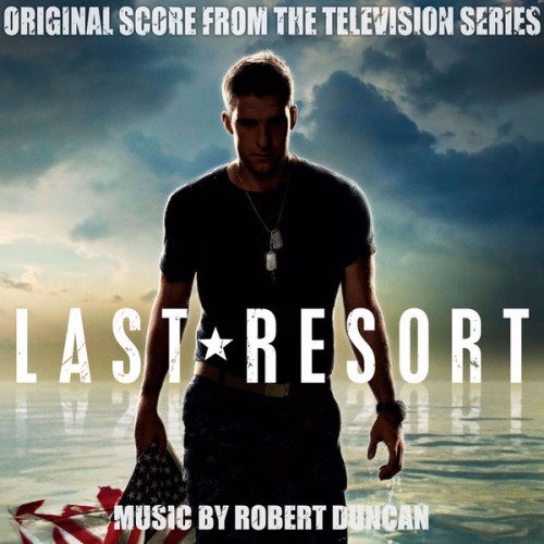 Robert Duncan – Last Resort (Original Score from the Television Series) (2017) [FLAC 24 bit, 48 kHz]