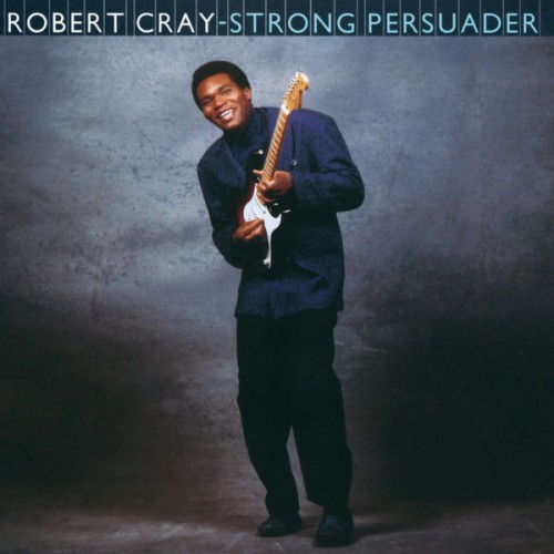 Robert Cray – Strong Persuader (1986/2015) [FLAC 24 bit, 192 kHz]
