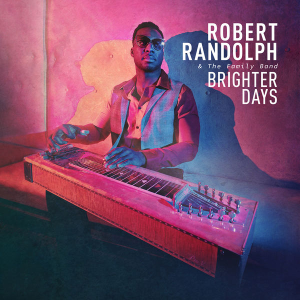 Robert Randolph & The Family Band – Brighter Days (2019) [Official Digital Download 24bit/96kHz]