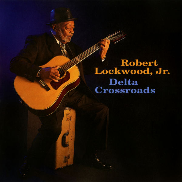 Robert Lockwood, Jr. – Delta Crossroads (2000/2018) [Official Digital Download 24bit/192kHz]