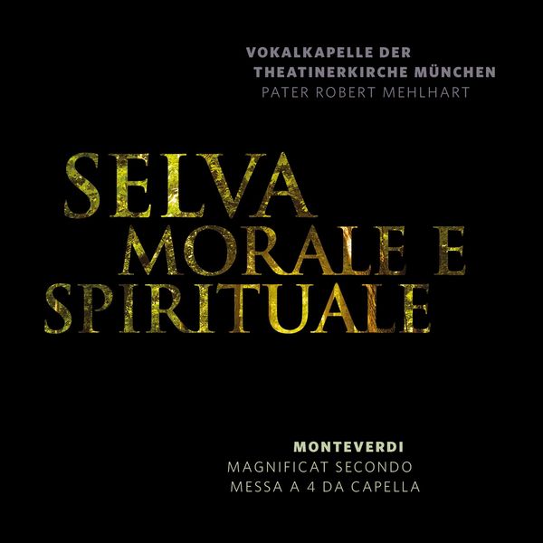 Robert Mehlhart, Vokalkapelle der Theatinerkirche München – Selva morale e spirituale (2018) [Official Digital Download 24bit/96kHz]