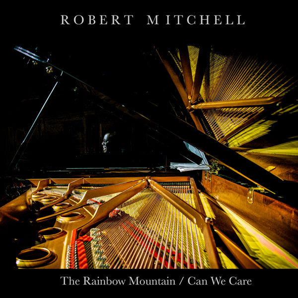 Robert Mitchell – The Rainbow Mountain / Can We Care (2020) [Official Digital Download 24bit/44,1kHz]