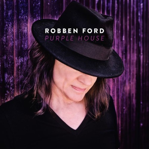 Robben Ford – Purple House (2018) [FLAC 24 bit, 96 kHz]