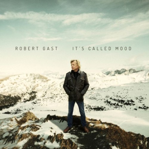 Robert Gast – It’s Called Mood (2019) [FLAC 24 bit, 48 kHz]