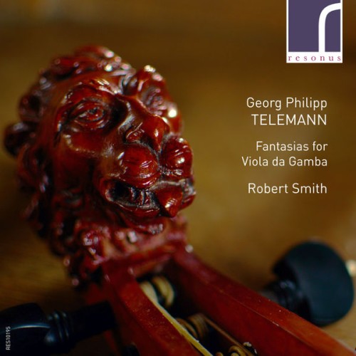 Robert Smith – Telemann: Fantasias for Viola da Gamba (2017) [FLAC 24 bit, 96 kHz]