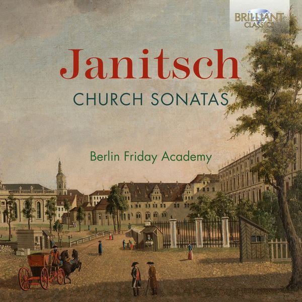 Berlin Friday Academy - Janitsch: Church Sonatas (2022) [FLAC 24bit/48kHz] Download