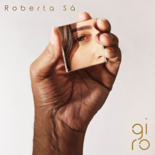 Roberta Sá – Giro (2019) [FLAC 24 bit, 96 kHz]
