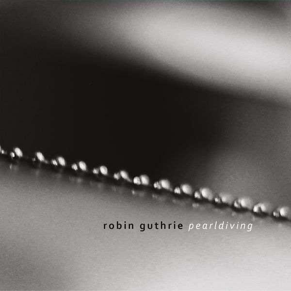 Robin Guthrie – Pearldiving (2021) [Official Digital Download 24bit/44,1kHz]