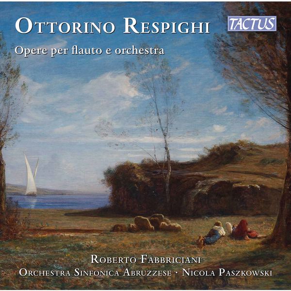 Roberto Fabbriciani, Orchestra Sinfonica Abruzzese & Nicola Paszkowski – Respighi: Opere er flauto e orchestra (2021) [Official Digital Download 24bit/48kHz]