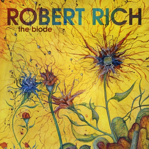 Robert Rich – The Biode (2018) [FLAC 24 bit, 96 kHz]
