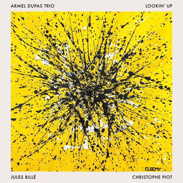 Armel Dupas Trio, Jules Billé, Christophe Piot – Lookin’ Up (2022) [FLAC 24bit/48kHz]