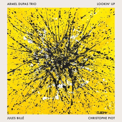 Armel Dupas Trio, Jules Billé, Christophe Piot - Lookin' Up (2022) Download