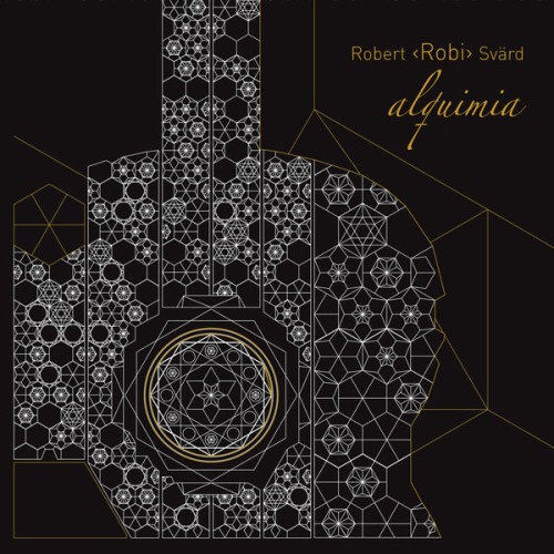 Robert Robi Svärd – Alquimia (2018) [FLAC 24 bit, 96 kHz]