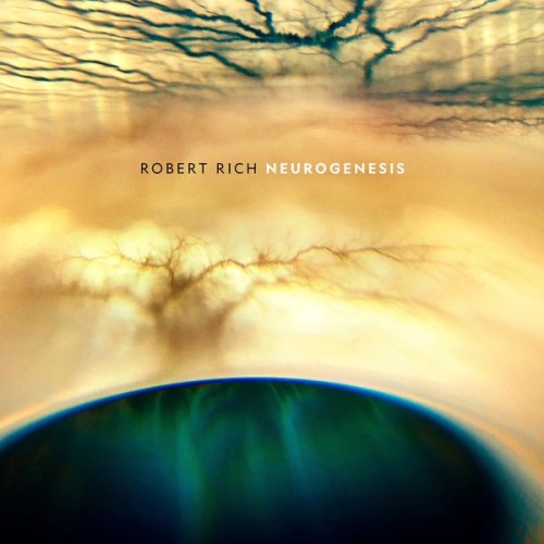 Robert Rich – Neurogenesis (2020) [FLAC 24 bit, 96 kHz]