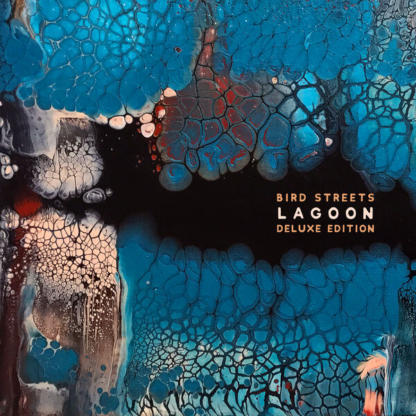 Bird Streets - Lagoon (Deluxe Edition) (2022/2023) [FLAC 24bit/48kHz] Download