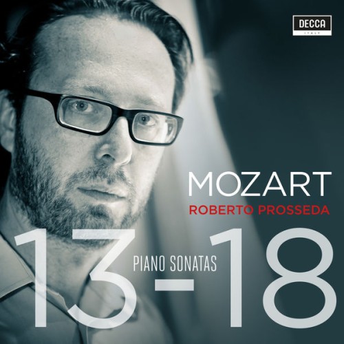 Roberto Prosseda – Mozart: Piano Sonatas Nos. 13-18 (2019) [FLAC 24 bit, 96 kHz]