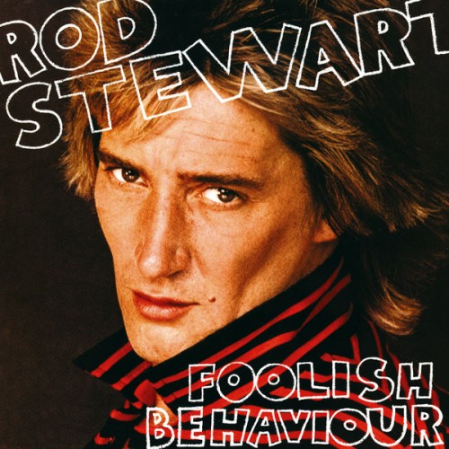 Rod Stewart – Foolish Behaviour (1980/2013) [FLAC 24 bit, 192 kHz]