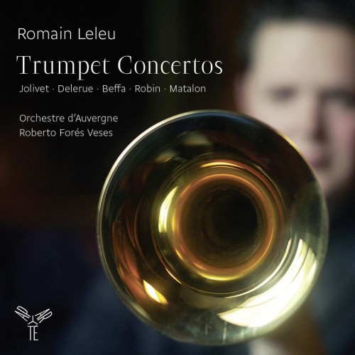 Romain Leleu, Orchestre d’Auvergne, Roberto Forés Veses – Trumpet Concertos (2015) [FLAC 24 bit, 96 kHz]