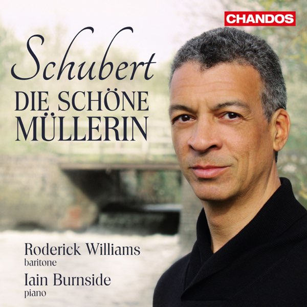 Roderick Williams & Iain Burnside – Schubert: Die schöne Müllerin, Op. 25, D. 795 (2019) [Official Digital Download 24bit/96kHz]