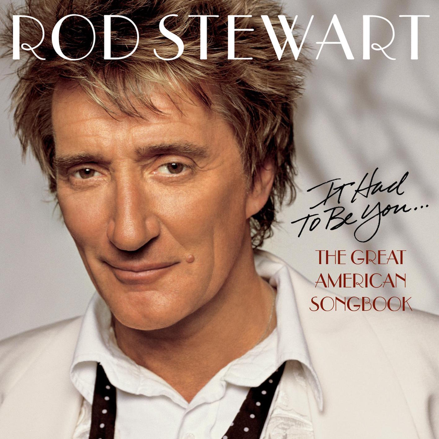 Rod Stewart – It Had To be You… The Great American Songbook (2002/2015) [Official Digital Download 24bit/44,1kHz]