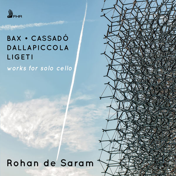 Rohan De Saram – Bax, Ligeti, Dallapiccola & Cassadó: Works for Solo Cello (2019) [Official Digital Download 24bit/96kHz]