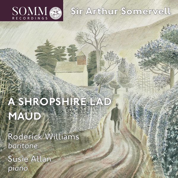 Roderick Williams & Susie Allan – Somervell: Maud & A Shropshire Lad (2020) [Official Digital Download 24bit/88,2kHz]