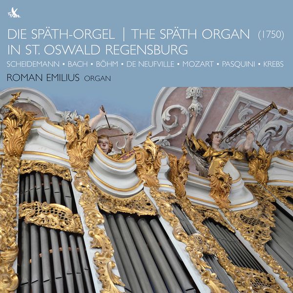 Roman Emilius – The Späth Organ in St. Oswald Regensburg (2020) [Official Digital Download 24bit/96kHz]