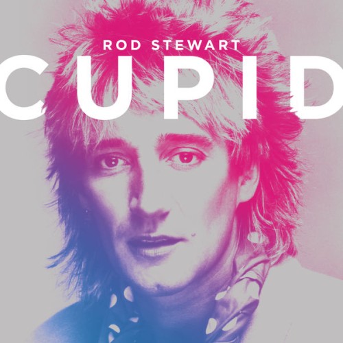 Rod Stewart – Cupid (2021) [FLAC 24 bit, 44,1 kHz]