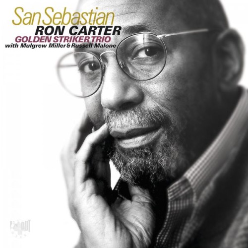 Ron Carter Golden Striker Trio – San Sebastian (2013/2016) [FLAC 24 bit, 44,1 kHz]