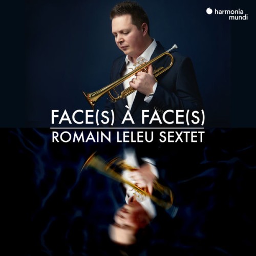 Romain Leleu Sextet – Face(s) à Face(s) (Bonus Track Version) (2021) [FLAC 24 bit, 96 kHz]