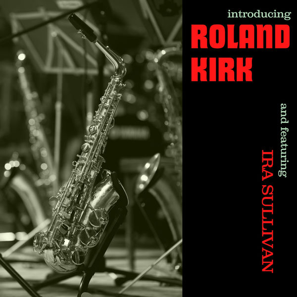 Roland Kirk – Introducing Roland Kirk (1960/2021) [Official Digital Download 24bit/48kHz]