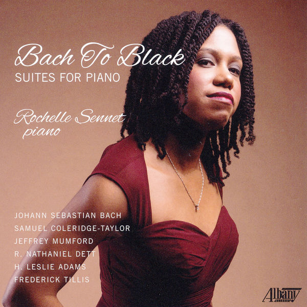 Rochelle Sennet – Bach to Black: Suites for Piano (2021) [Official Digital Download 24bit/96kHz]