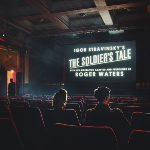 Roger Waters – The Soldier’s Tale (Narrated by Roger Waters) (2018) [FLAC 24 bit, 44,1 kHz]