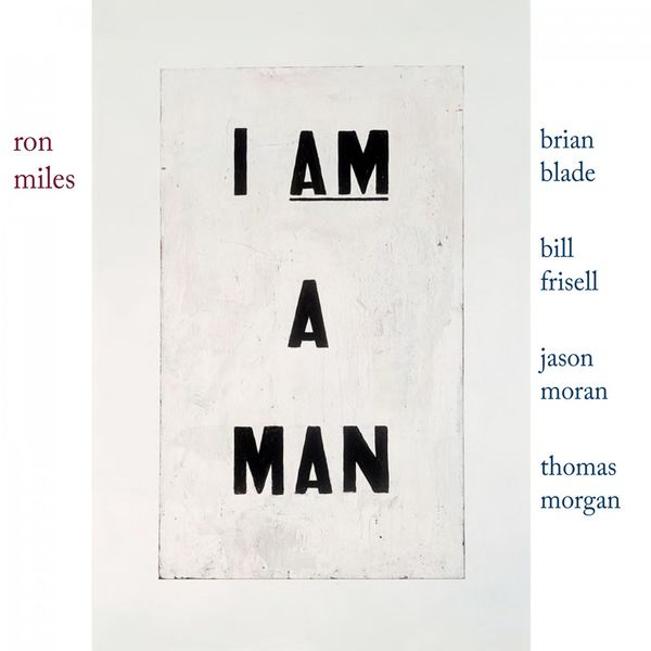 Ron Miles – I Am a Man (2017) [Official Digital Download 24bit/96kHz]