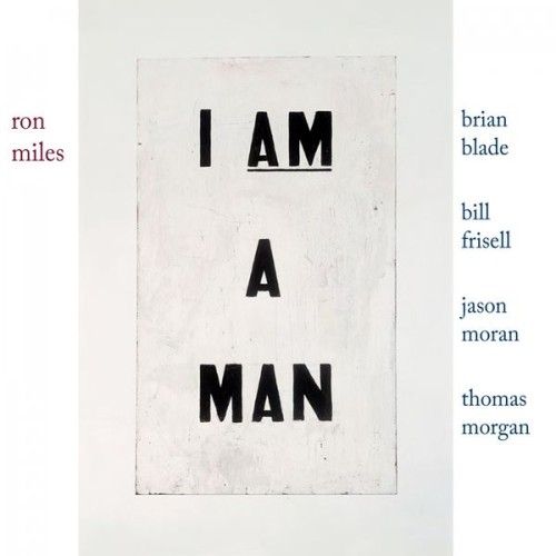 Ron Miles – I Am a Man (2017) [FLAC 24 bit, 96 kHz]